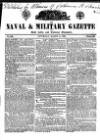 Naval & Military Gazette and Weekly Chronicle of the United Service Saturday 09 March 1839 Page 1
