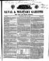 Naval & Military Gazette and Weekly Chronicle of the United Service Saturday 11 May 1839 Page 1