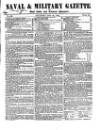 Naval & Military Gazette and Weekly Chronicle of the United Service Saturday 29 May 1841 Page 1