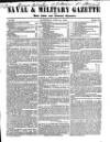 Naval & Military Gazette and Weekly Chronicle of the United Service Saturday 19 June 1841 Page 1