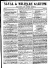 Naval & Military Gazette and Weekly Chronicle of the United Service Saturday 21 January 1843 Page 1