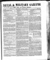 Naval & Military Gazette and Weekly Chronicle of the United Service