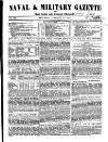 Naval & Military Gazette and Weekly Chronicle of the United Service Saturday 15 February 1845 Page 1