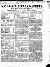 Naval & Military Gazette and Weekly Chronicle of the United Service Saturday 01 December 1860 Page 1