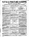 Naval & Military Gazette and Weekly Chronicle of the United Service Saturday 21 March 1863 Page 1