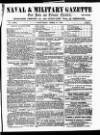 Naval & Military Gazette and Weekly Chronicle of the United Service Saturday 18 April 1863 Page 1