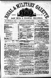 Naval & Military Gazette and Weekly Chronicle of the United Service