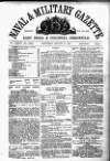 Naval & Military Gazette and Weekly Chronicle of the United Service Saturday 17 August 1867 Page 1