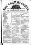 Naval & Military Gazette and Weekly Chronicle of the United Service Saturday 11 January 1868 Page 1