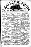 Naval & Military Gazette and Weekly Chronicle of the United Service Saturday 17 April 1869 Page 1