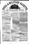 Naval & Military Gazette and Weekly Chronicle of the United Service Saturday 31 July 1869 Page 1