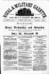 Naval & Military Gazette and Weekly Chronicle of the United Service Saturday 30 April 1870 Page 1