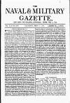 Naval & Military Gazette and Weekly Chronicle of the United Service Saturday 11 April 1874 Page 1