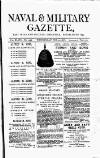 Naval & Military Gazette and Weekly Chronicle of the United Service