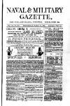 Naval & Military Gazette and Weekly Chronicle of the United Service Wednesday 12 March 1884 Page 1