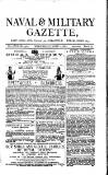 Naval & Military Gazette and Weekly Chronicle of the United Service Wednesday 01 April 1885 Page 1
