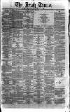 Irish Times Tuesday 10 January 1860 Page 1