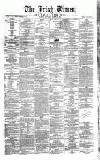 Irish Times Monday 05 March 1860 Page 1