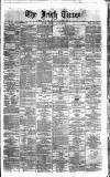 Irish Times Monday 19 March 1860 Page 1