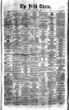 Irish Times Tuesday 19 June 1860 Page 1