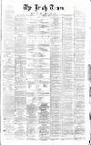 Irish Times Tuesday 21 May 1861 Page 1