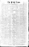 Irish Times Tuesday 11 June 1861 Page 1