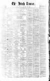 Irish Times Tuesday 18 June 1861 Page 1
