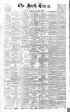 Irish Times Monday 18 November 1861 Page 1