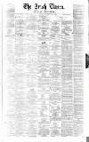 Irish Times Saturday 04 January 1862 Page 1