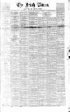 Irish Times Thursday 30 January 1862 Page 1