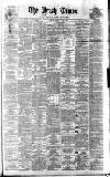 Irish Times Monday 23 June 1862 Page 1