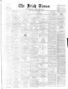 Irish Times Saturday 06 September 1862 Page 1