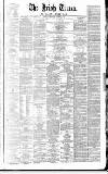 Irish Times Thursday 02 October 1862 Page 1