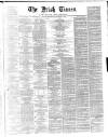 Irish Times Wednesday 05 November 1862 Page 1
