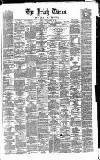 Irish Times Friday 29 April 1864 Page 1