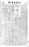Irish Times Tuesday 24 January 1865 Page 1