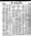 Irish Times Friday 01 March 1867 Page 1