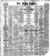 Irish Times Monday 10 June 1867 Page 1