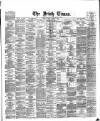 Irish Times Friday 09 August 1867 Page 1