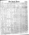 Irish Times Tuesday 12 January 1869 Page 1