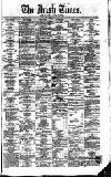 Irish Times Monday 04 July 1870 Page 1