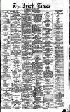 Irish Times Saturday 22 February 1873 Page 1