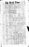 Irish Times Friday 03 April 1874 Page 1
