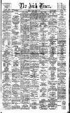 Irish Times Tuesday 13 April 1875 Page 1