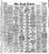 Irish Times Thursday 26 April 1877 Page 1