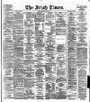 Irish Times Saturday 19 May 1877 Page 1