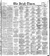 Irish Times Tuesday 23 April 1878 Page 1