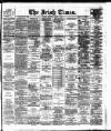 Irish Times Thursday 15 March 1883 Page 1