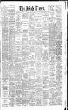Irish Times Saturday 04 June 1887 Page 1