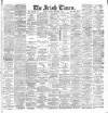 Irish Times Saturday 03 September 1887 Page 1